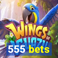 555 bets